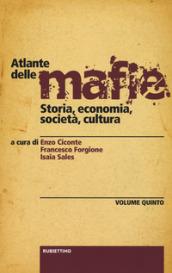 Atlante delle mafie. Storia, economia, società, cultura: 5