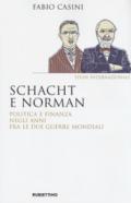 Schacht e Norman. Politica e finanza negli anni fra le due guerre mondiali