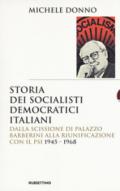 Storia dei socialisti democratici italiani. Dalla scissione di Palazzo Barberini alla riunificazione con il PSI (1945-1968)