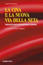 LA CINA E LA NUOVA VIA DELLA SETA