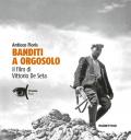 Banditi a Orgosolo. Il film di Vittorio De Seta