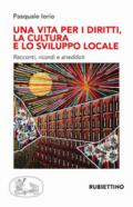 Una vita per i diritti. La cultura e lo sviluppo locale