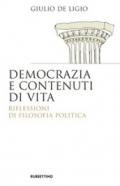 Democrazia e contenuti di vita. Riflessioni di filosofia politica