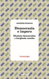 Democrazia e impero. Illusione democratica e borghesia occulta