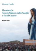 Il santuario Nostra Signora dello Scoglio e fratel Cosimo