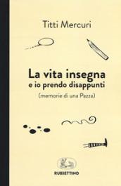 La vita insegna e io prendo disappunti