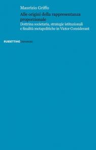 Alle origini della rappresentanza proporzionale. Dottrina societaria, strategie istituzionali e finalità metapolitiche in Victor Considérant