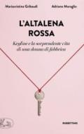 L'altalena rossa. Keyline e la sorprendente vita di una donna in fabbrica