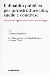 Il dibattito pubblico per infrastrutture utili snelle