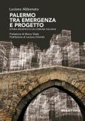 Palermo tra emergenza e progetto. Storia recente di un comune italiano