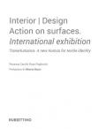 Interior design. Action on surfaces. International exhibition. TransHumance. A new humus for textile identity. Ediz. italiana