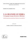 La grande guerra. Un impegno europeo di ricerca e riflessione. Atti del convegno internazionale di studi (Roma,9-11 novembre 2015)