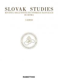 Slovak studies. Rivista dell'Istituto Storico Slovacco di Roma (2018). Vol. 1-2