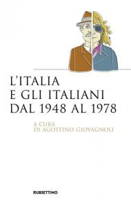 L' Italia e gli italiani dal 1948 al 1978