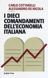 I dieci comandamenti dell'economia italiana