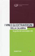 I vini e gli extravergini della Calabria. La guida dei sommelier di AIS