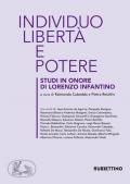 Individuo, libertà e potere. Studi in onore di Lorenzo Infantino