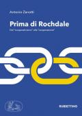 Prima di Rochdale. Dal «cooperativismo» alla «cooperazione»