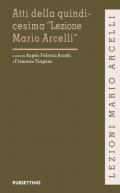 Atti della quindicesima «Lezione Mario Arcelli»