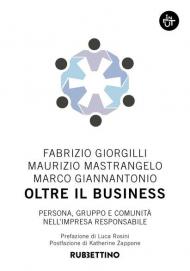 Oltre il business. Persona, gruppo e comunità nell'impresa responsabile