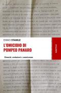 L' omicidio di Pompeo Panaro. Omertà, omissioni e connivenze
