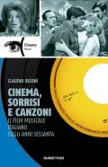 Cinema, sorrisi e canzoni. Il film musicale italiano degli anni Sessanta