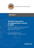 Tecniche innovative di adeguamento sismico in Italia. Raccolta di casi studio e linee guida progettuali per interventi con isolamento sismico e dissipazione di energia