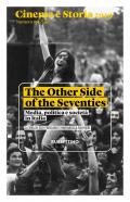 Cinema e storia 2019. Numero speciale. The Other Side of the Seventies. Media, politica e società in Italia