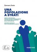 Una popolazione a strati. Modelli previsionali, population health management, stratificazione e targeting della popolazione. Strumenti integrati per la governance in sanità