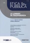 Etica pubblica. Studi su legalità e partecipazione (2020). Vol. 1: lobbies in trasparenza, Le.
