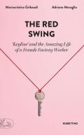 The red swing. «Keyline» and the amazing life of a female factory worker