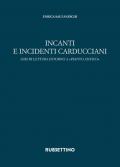 Incanti e incidenti carducciani. Giri di lettura intorno a «Pianto antico»