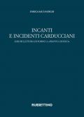 Incanti e incidenti carducciani. Giri di lettura intorno a «Pianto antico»