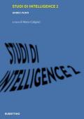 Studi di intelligence. Vol. 2: Unire i punti.