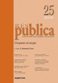 Res publica (2019). Vol. 25: Utopismi ed utopie.