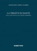 La trinità in Dante. Dalla «Vita Nuova» alla «Divina Commedia»