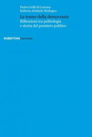 Le trame della democrazia. Riflessioni tra politologia e storia del pensiero politico