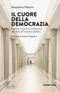 Il cuore della democrazia. Pensieri, emozioni e sentimenti alla base del consenso politico