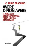 Avere o non avere. Il miraggio dell'uguaglianza nella nostra democrazia