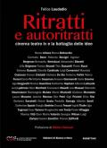 Ritratti e autoritratti. Cinema teatro tv e la battaglia delle idee