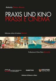 Praxis und kino. Prassi e cinema. Ediz. integrale