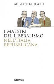 I maestri del liberalismo nell'Italia Repubblicana