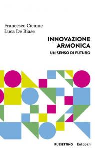 Innovazione armonica. Un senso di futuro