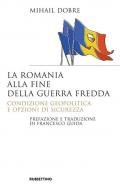 La Romania alla fine Guerra fredda. Condizione geopolitica e opzioni di sicurezza