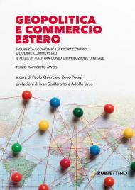 Geopolitica e commercio estero. Sicurezza economica, export control e guerre commerciali. Il made in Italy tra Covid e rivoluzione digitale