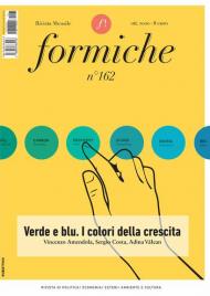 Formiche (2020). Vol. 162: Verde e blu. I colori della crescita.