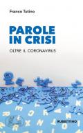 Parole in crisi. Oltre il coronavirus