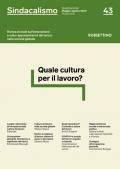 Sindacalismo. Rivista di studi sull'innovazione e sulla rappresentanza del lavoro nella società globale (2020). Vol. 43: Quale cultura per il lavoro? (Maggio-agosto).