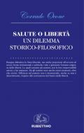 Salute o libertà. Un dilemma storico-filosofico