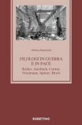 Filologi in guerra e in pace. Bédier, Auerbach, Curtius, Friedmann, Spitzer, Bloch